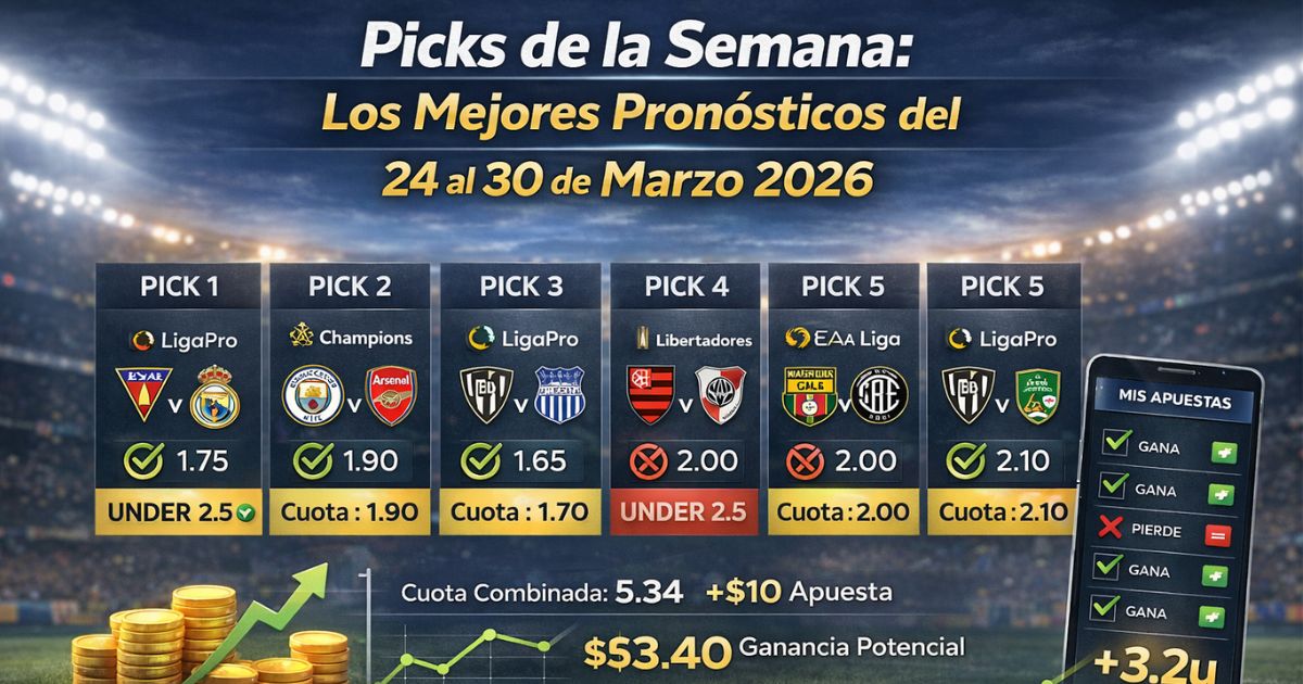 Picks de la Semana: Los Mejores Pronósticos del 24 al 30 de Marzo 2026
